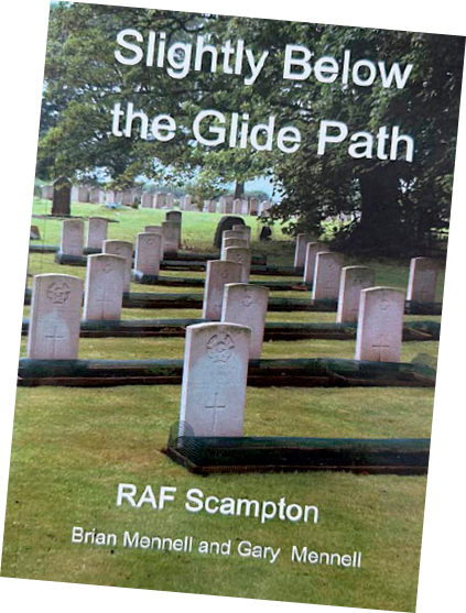 The cover of the book 'Slightly Below The Glide Path RAF Scampton', by Brian Mennell and Gary Mennell